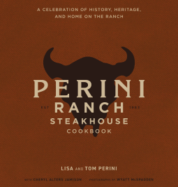 book cover for The Perini Ranch Steakhouse Cookbook