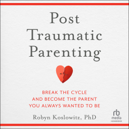 book cover for Post-Traumatic Parenting