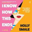 book cover for I Know How This Ends