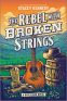 Cover Image: The Rebel with Broken Strings