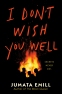 Cover Image: I Don't Wish You Well