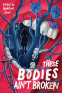 Cover Image: These Bodies Ain’t Broken