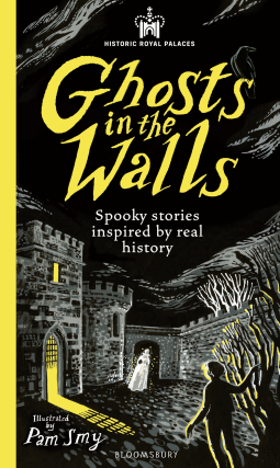 book cover for Historic Royal Palaces: Ghosts in the Walls
