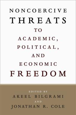book cover for Noncoercive Threats to Academic, Political, and Economic Freedom