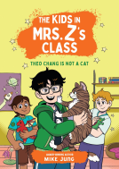 book cover for The Kids in Mrs. Z's Class: Theo Chang Is Not a Cat
