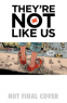 Cover Image: They're Not Like Us Volume 1