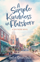 book cover for A Simple Kindness in Flatsboro: A Southern Novel