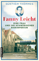 Buchcover für Fanny Leicht - Eine Frau und ihr schwäbisches Bierimperium