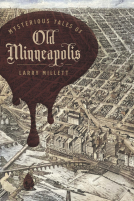 book cover for Mysterious Tales of Old Minneapolis