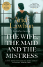 Cover Image: The Wife, the Maid and the Mistress