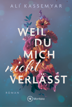 Buchcover für Weil du mich nicht verlässt