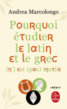 Couverture du livre pour Pourquoi étudier le latin et le grec (n') est (pas) inutile