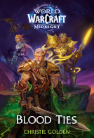 book cover for Blood Ties (World of Warcraft: Midnight)