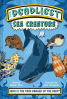 book cover for The Deadliest: Sea Creature