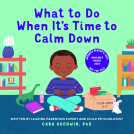 book cover for What to Do When It's Time to Calm Down