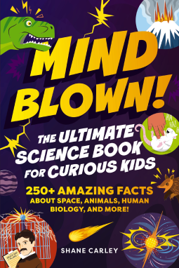 book cover for Mind Blown! The Ultimate Science Book for Curious Kids