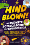 Cover Image: Mind Blown! The Ultimate Science Book for Curious Kids