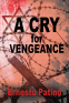 Cover Image: A Cry for Vengeance