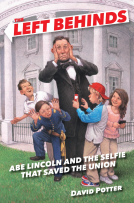 book cover for The Left Behinds: Abe Lincoln and the Selfie that Saved the Union