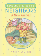 book cover for Sprout Street Neighbors: A New Arrival