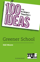 book cover for 100 Ideas for Primary Teachers: Greener School