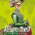 book cover for The Resurrectionist
