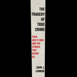 book cover for The Tragedy of True Crime