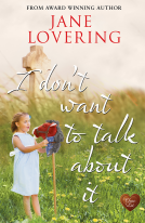 book cover for I Don't Want to Talk About It (Choc Lit)