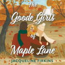 book cover for The Goode Girls of Maple Lane