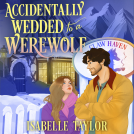 book cover for Accidentally Wedded to a Werewolf