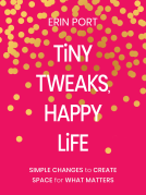 book cover for Tiny Tweaks, Happy Life