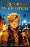 Cover Image: The Return of the White Witch