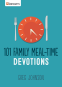 Cover Image: 101 Family Meal-Time Devotions