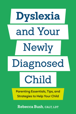 book cover for Dyslexia and Your Newly Diagnosed Child