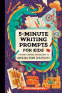 Cover Image: 5-Minute Writing Prompts for Kids