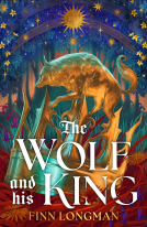 book cover for The Wolf and His King: Deluxe Limited Edition