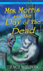 Cover Image: Mrs. Morris and the Day of the Dead