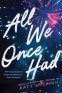 Cover Image: All We Once Had