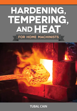 book cover for Hardening, Tempering, and Heat Treatment for Home Machinists