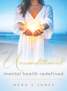 book cover for UNCONDITIONAL: Mental Health Redefined