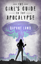 book cover for The Girl's Guide to the Apocalypse