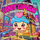book cover for The Great Adventure of Candy Cupcake in New York City