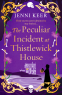 Cover Image: The Peculiar Incident at Thistlewick House