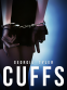 Cover Image: Cuffs: An Undercover Novel 1