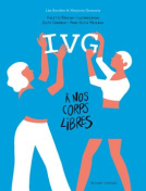 Couverture du livre pour IVG - À nos corps libres