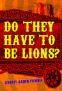 Cover Image: Do They Have To Be Lions?