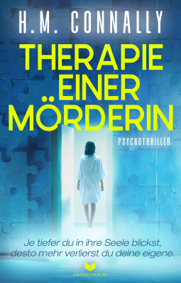 Buchcover für Therapie einer Mörderin: Psychothriller | Je tiefer du in ihre Seele blickst, desto mehr verlierst du deine eigene