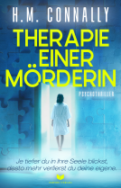 Buchcover für Therapie einer Mörderin: Psychothriller | Je tiefer du in ihre Seele blickst, desto mehr verlierst du deine eigene