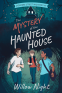 Cover Image: The Mystery of the Haunted House