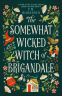 Cover Image: The Somewhat Wicked Witch of Brigandale